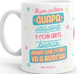 Taza Mujer Soltera, Guapa, Inteligente...